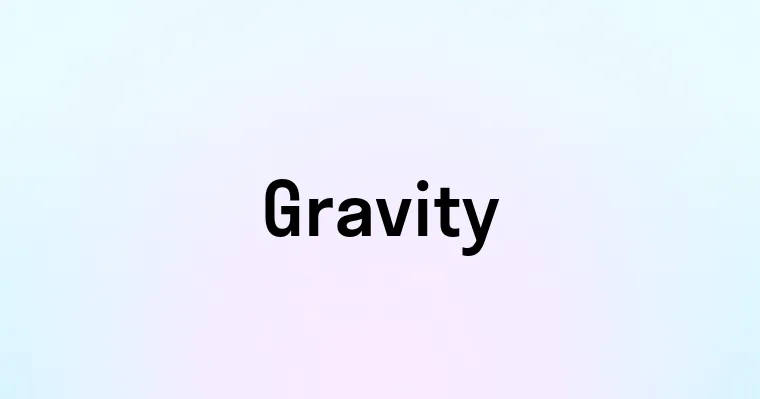 Gravity