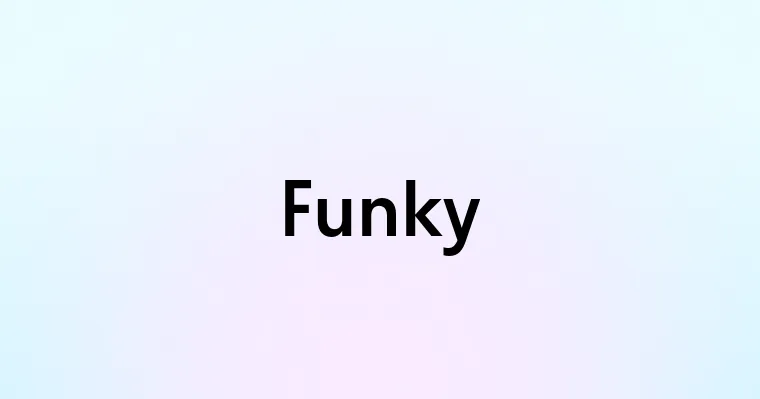 Funky