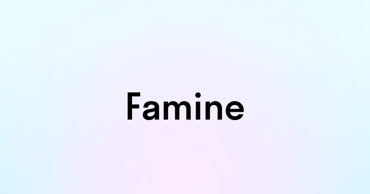 Famine