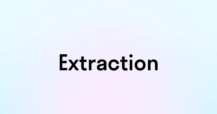 Extraction