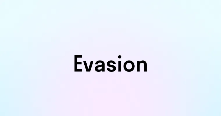 Evasion