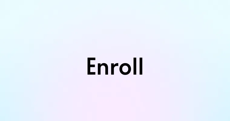 Enroll