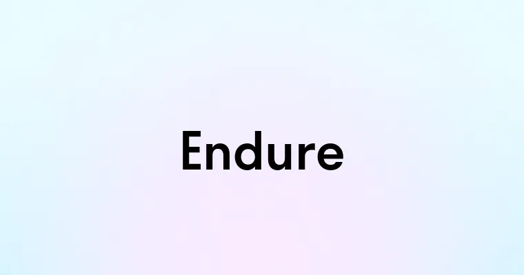 Endure