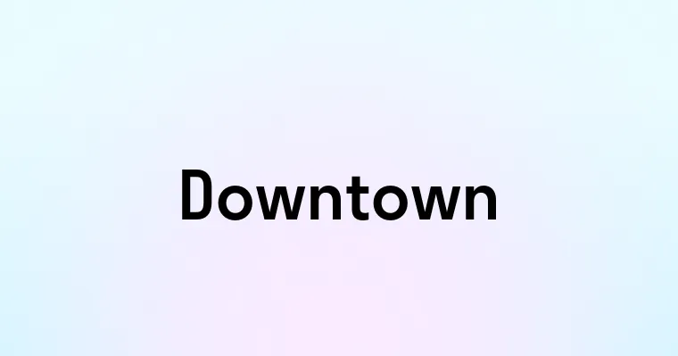 Downtown