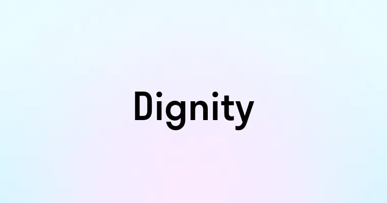 Dignity