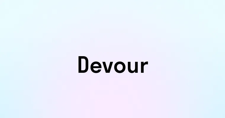 Devour