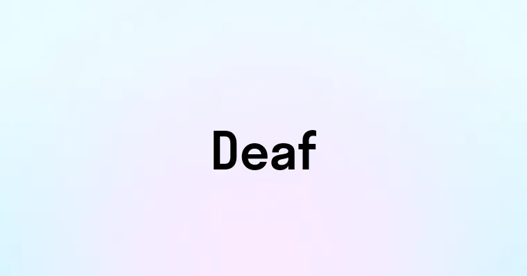 Deaf