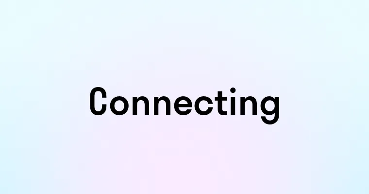 Connecting