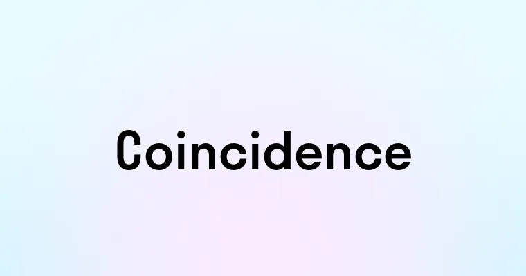 Coincidence