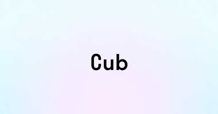 Cub