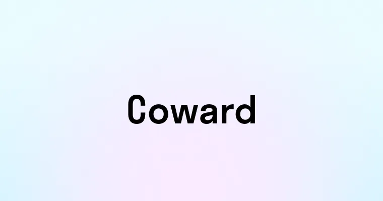 Coward