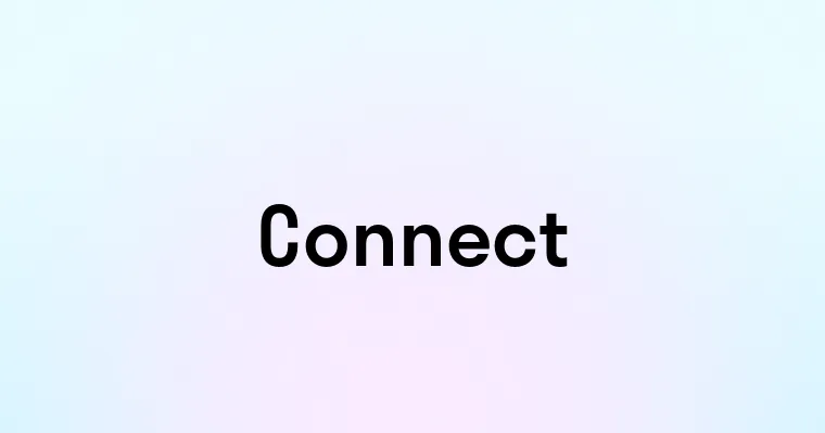 Connect