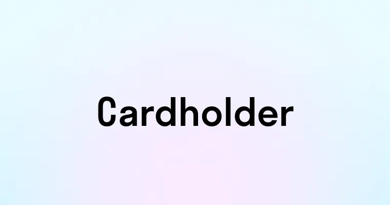 Cardholder