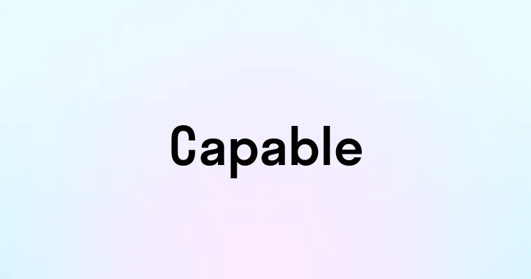 Capable