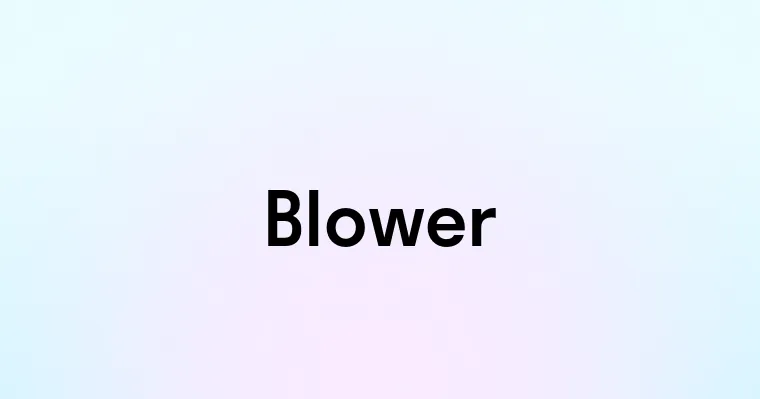 Blower