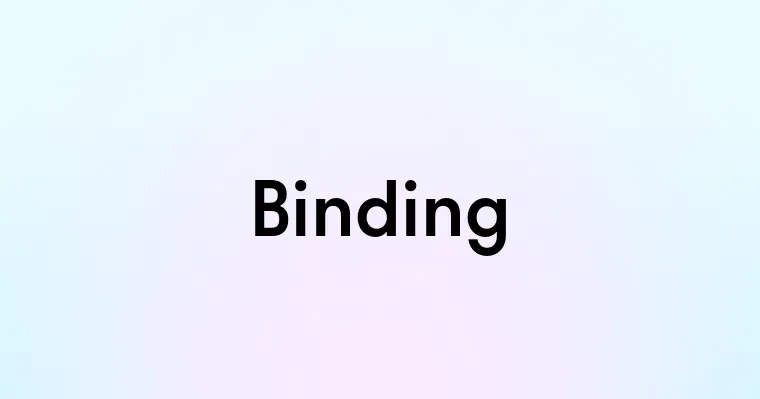 Binding