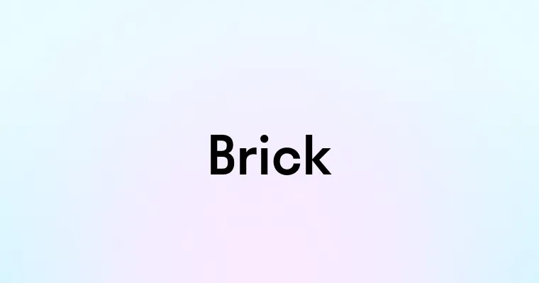 Brick — перевод, транскрипция, произношение и примеры