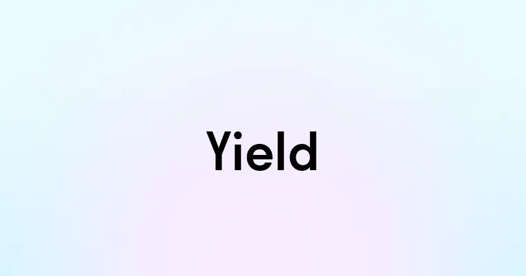 Yield