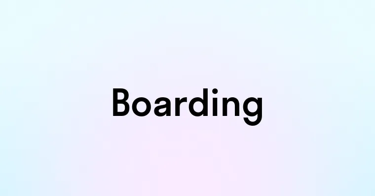 Boarding