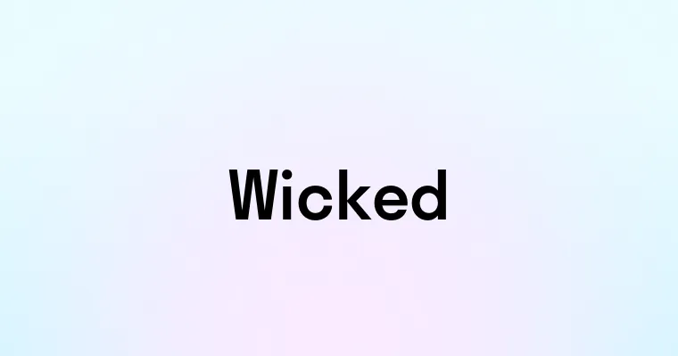 Wicked