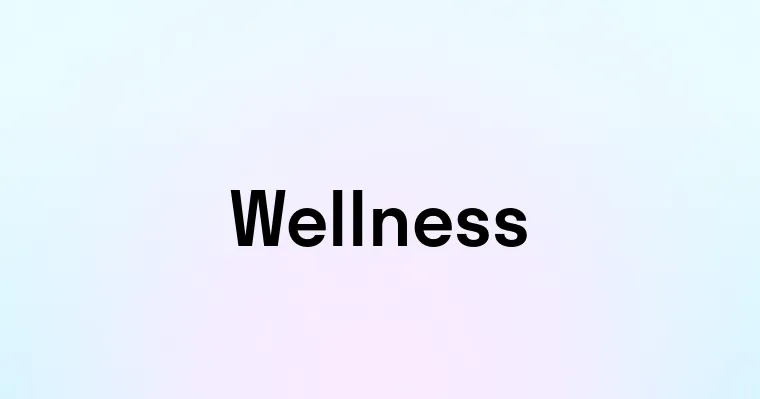 Wellness