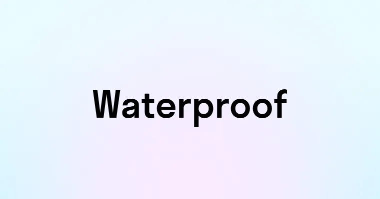 Waterproof