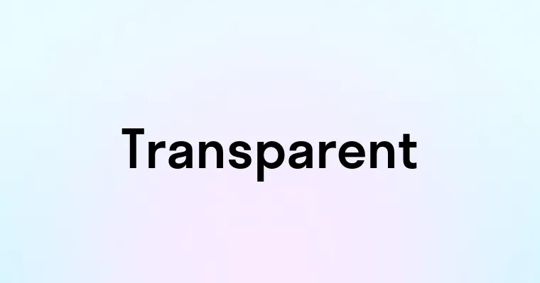 Transparent