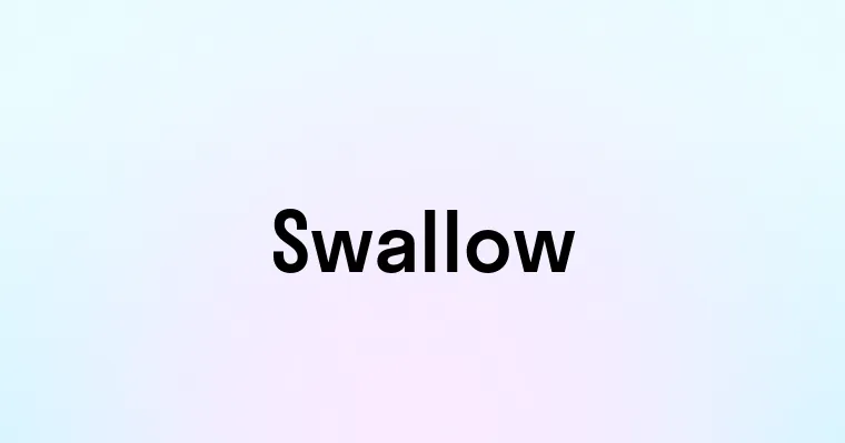 Snallow Swallow — перевод, транскрипция, произношение и примеры