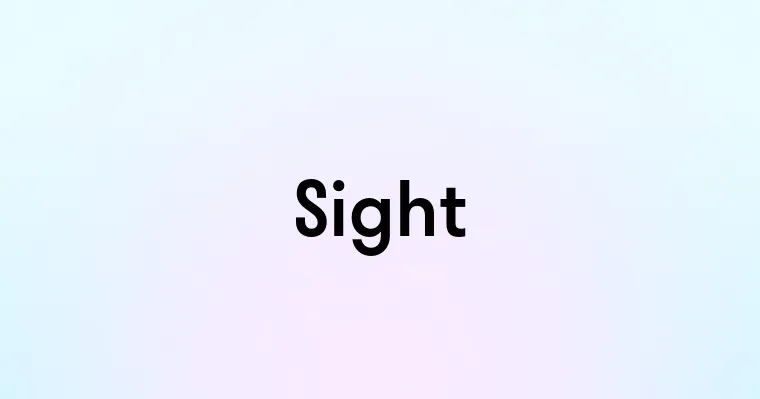 Sight