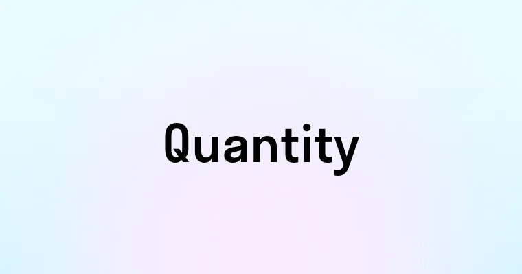 Quantity