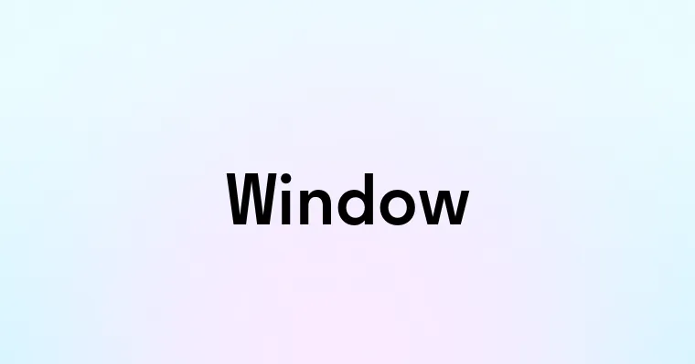 Window — перевод, транскрипция, произношение и примеры