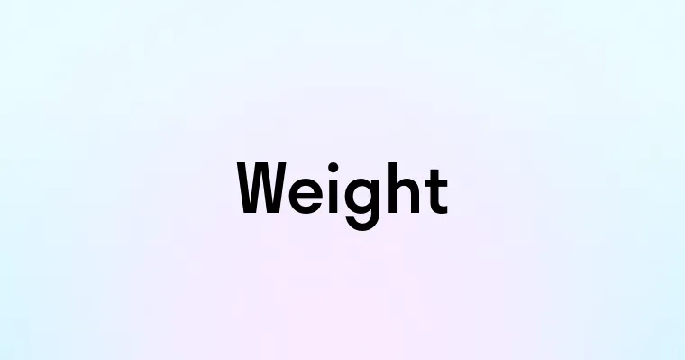 Weight