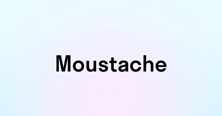 Moustache