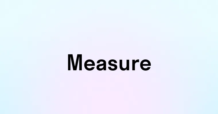 Measure