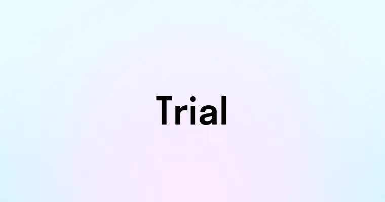 Trial