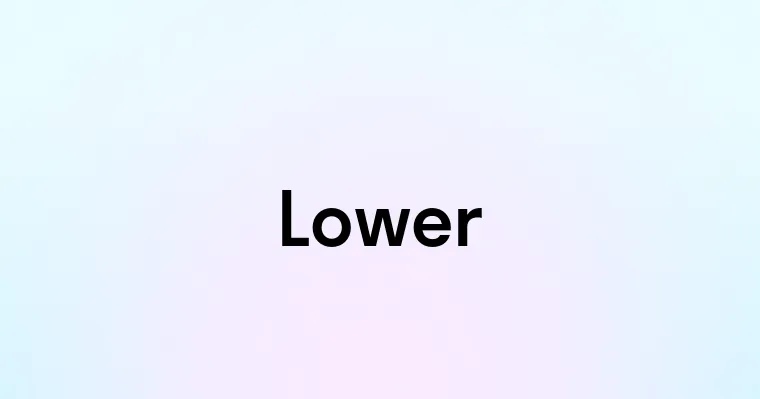 Lower