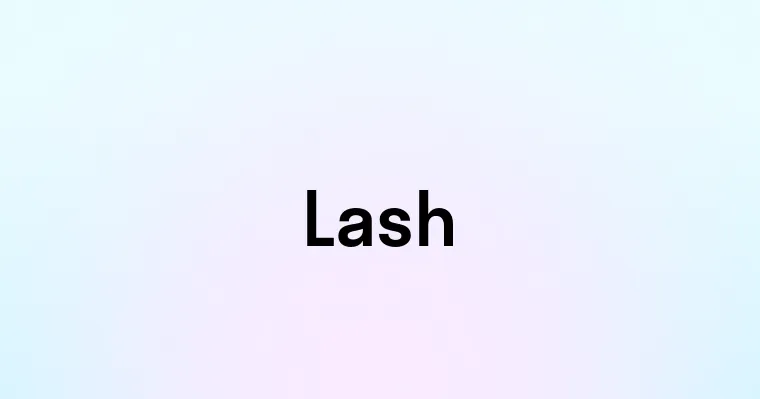 Lash