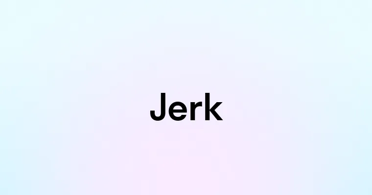 Jerk