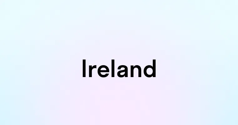 Ireland