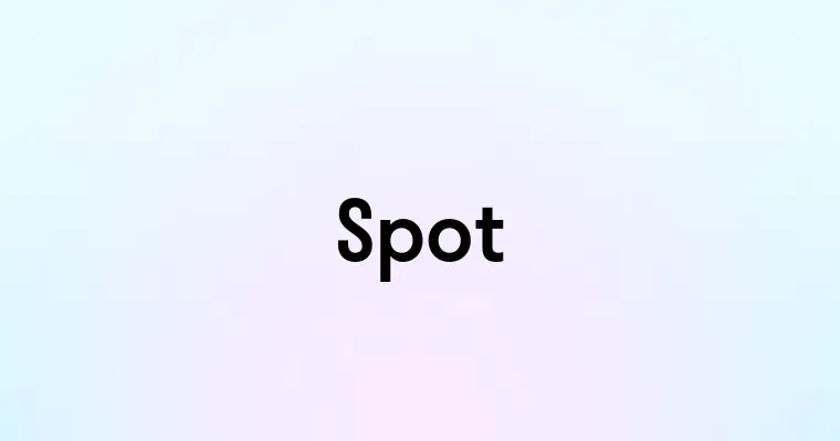 Spot