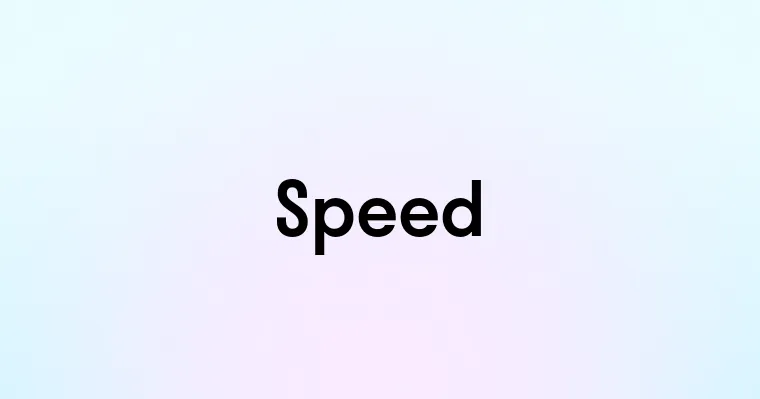 Speed