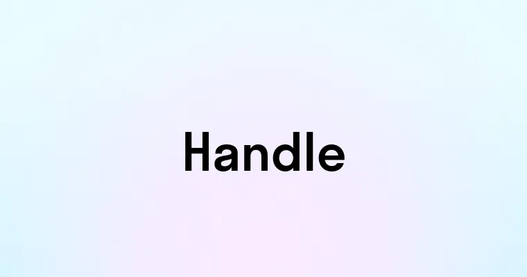 Handle Word Examples Handle — перевод, транскрипция, произношение и примеры