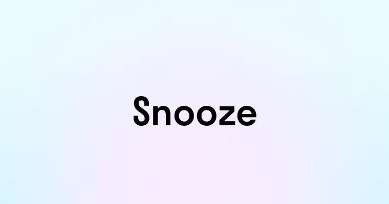 Snooze