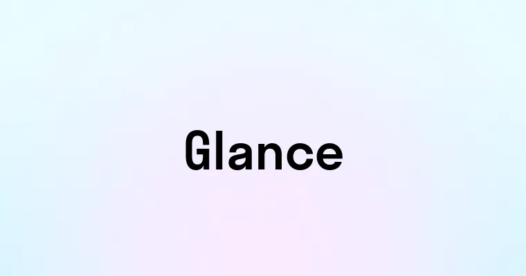 Glance