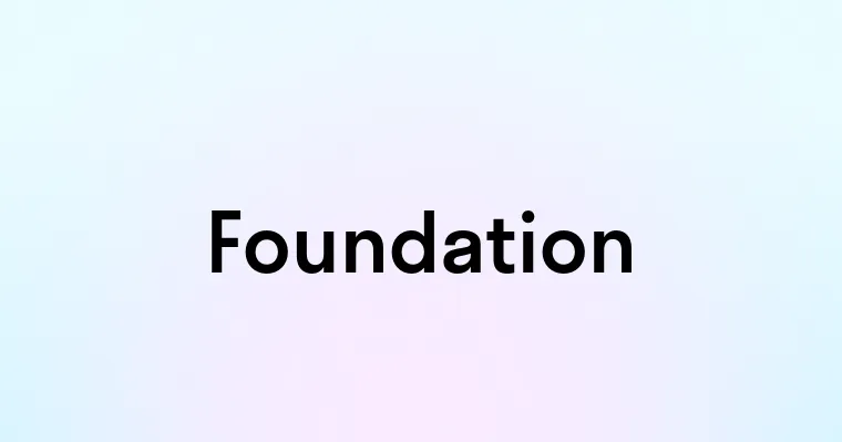 Foundation