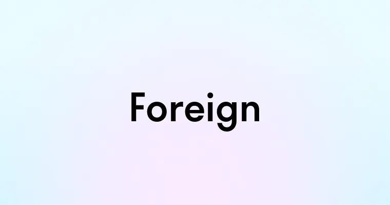 Foreign