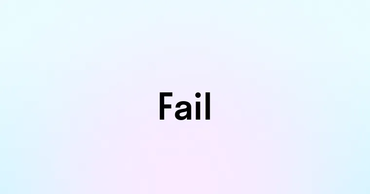 Fail