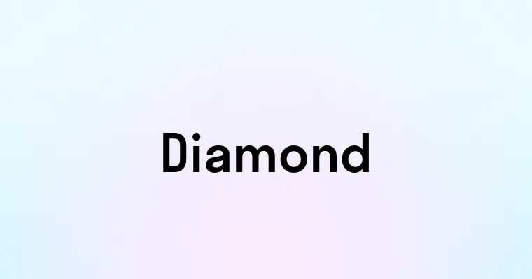 Diamond