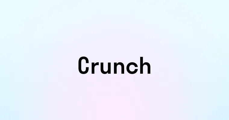 Crunch