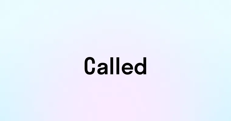 Called